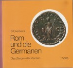 OVERBECK Bernhard. Rom und die Germanen. Stuttgart, 1985 Editorial binding, pp. viii, 72, ill.