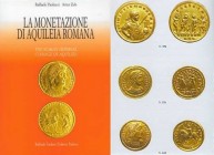 PAOLUCCI Raffaele & ZUB Artur. La monetazione di Aquileia Romana. Ed. Paolucci, Padova, 2000. Hardcover with color dust jacket, 272 pp. - 827 coins ph...