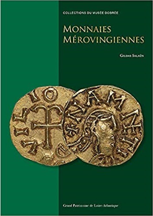 SALAUN Gildas. Monnaies Merovingiennes. Trouville-sur-Mer, 2019 Editorial bindin...