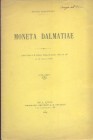PAPADOPOLI Nicolò. Moneta Dalmatie. Milano, 1889. Paperback, pp. 12, ill. RARE.