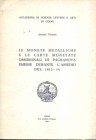 VISENTIN Antonio. Le monete metalliche e le carte monetate ossidionali di Palmanova emesse durante l'assedio del 1813 - 14. Udine, 1968. Paperback, pp...