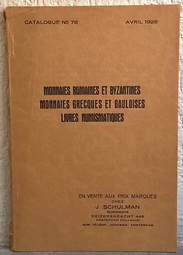 SCHULMAN Jacques. List Amsterdam, No. 78, Avril 1928. Monnaies romaines et byzan...