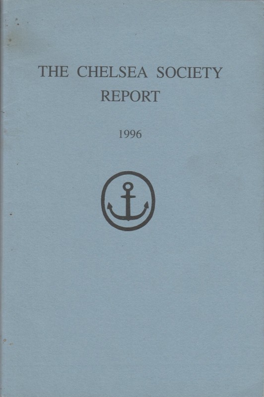 THE CHELSEA SOCIETY. Report 1996. London, 1996 Paperback, pp. 76, ill