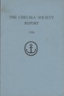 THE CHELSEA SOCIETY. Report 1996. London, 1996 Paperback, pp. 76, ill