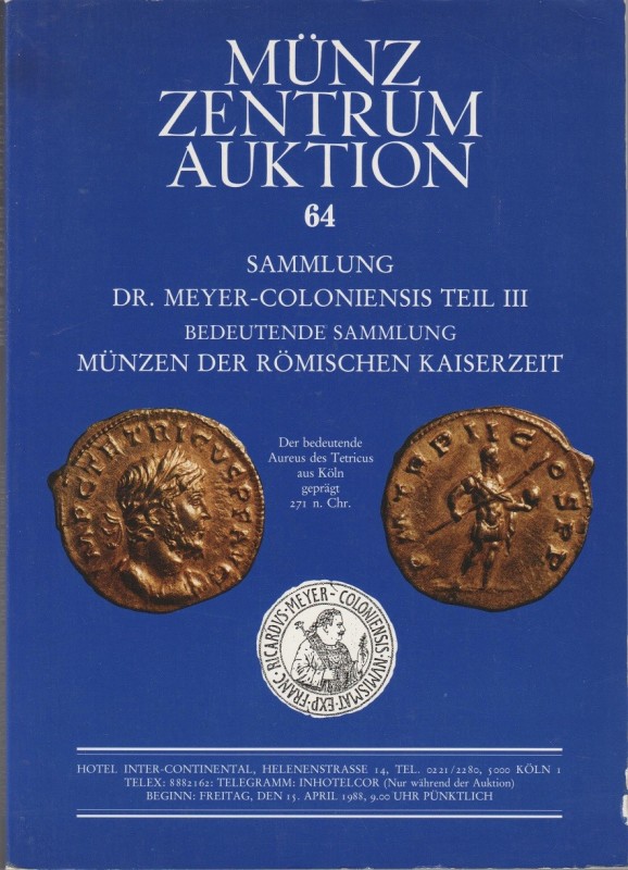 MUNZ ZENTRUM. Auktion Koln, 15/4/1988. Sammlung Dr. Meyer-Coloniensis Teil III –...