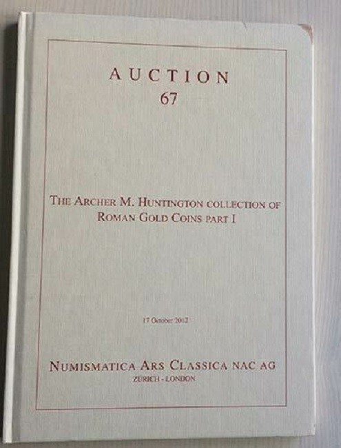 NAC. Auction 67. Zürich 17/10/2012: The Archer M. Huntington Collection of Roman...