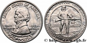 UNITED STATES OF AMERICA
Type : 1/2 Dollar Fort Vancouver Centennial 
Date : 1925 
Mint name / Town : San Francisco 
Quantity minted : 14994 
Metal : ...