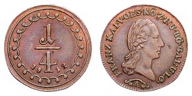 FRANCIS II / I (1972 - 1806 - 1835)&nbsp;
1/4 Kreuzer, 1812, A, 1,22g, Her. 1131&nbsp;

about UNC | about UNC