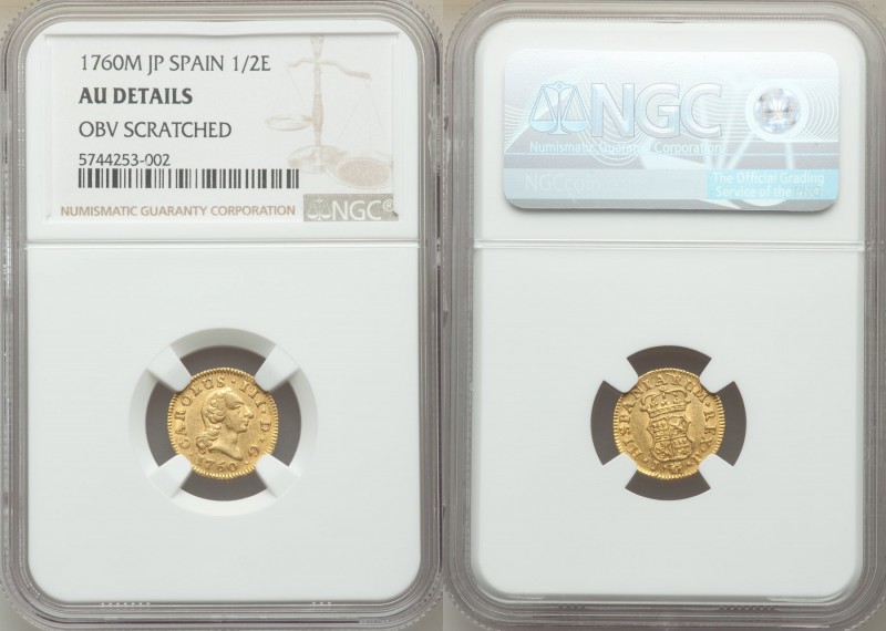 Charles III gold 1/2 Escudo 1760 M-JP AU Details (Obverse Scratched) NGC, Madrid...