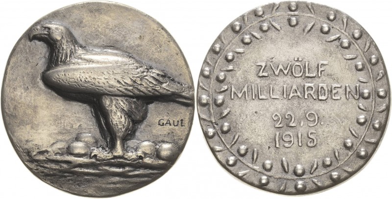 Erster Weltkrieg
 Silbergussmedaille o.J. (August Gaul) "Zwölf Milliarden". Adl...