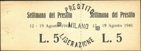 CARTAMONETA - BUONI PARTIGIANI - Lombardia - 5 Lire 1945 Gav. manca RRR Settimana del prestito
FDS