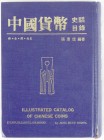 China
Numismatische Literatur
Zhang, Huixin (Jang Huey Shinn). Illustrated Catalog of Chinese Coins= Zhong guo huo bi. Silver, Gold, Nickel and Alum...