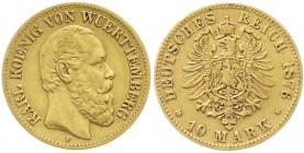 Württemberg
Karl, 1864-1891
10 Mark 1876 F. sehr schön, winz. Randfehler