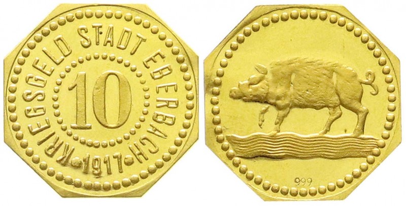 Eberbach (Baden)
Gold-Abschlag vom 10 Pfennig-Stück (achteckig) 1917. Rs. Punze...