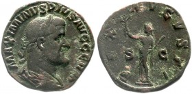 Kaiserzeit
Maximinus I. Thrax, 235-238
Sesterz 235/236. Bel., drap. Brb. r./PAX AVGVSTI SC. Pax steht l.
sehr schön