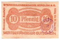 Deutsches Notgeld und KGL
Borgloh
10 Pfennig, gültig bis 31.12.1923 Konsumanstalt Steinkohlenbergwerk Borgloh AG.
II-III