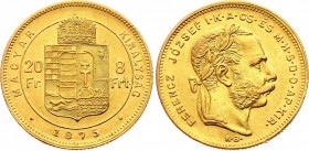 Hungary 8 Forint 20 Francs 1875 KB
KM# 467; Franz Joseph I, Kremnitz. Gold (.900) 6,45g. AUNC. Mint Luster.