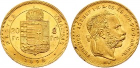 Hungary 8 Forint 20 Francs 1878 KB
KM# 455.1; Gold (.900) 6,45g.; Franz Joseph I Obv: Laureate head, right Rev: Crowned shield divides value within c...