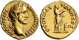 Antoninus Pius, 138-161. Aureus (Gold, 19 mm, 7.34 g, 6 h), Rome, 138. IMP CAES AEL ANTONINVS AVG Laureate head of Antoninus Pius to right. Rev. PONT ...