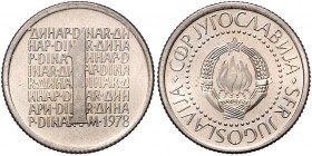 Jugoslawien nach 1945
 1 Dinar 1978 in Cu/Ni, Probeprägung mit einer Auflage von ca. 19 Stück. Paris. 4,78g. KM Pn27 stgl