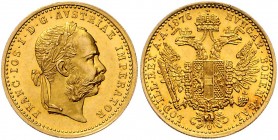 Franz Joseph I. 1848 - 1916
 Dukat 1876 Wien. 3,50g. Fr. 1235 vz/stgl