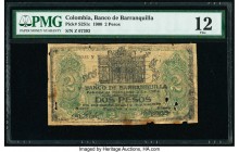 Colombia Banco Nacional de Barranquilla 2 Pesos 19.12.1900 Pick S251c PMG Fine 12. Holes.

HID09801242017

© 2020 Heritage Auctions | All Rights Reser...