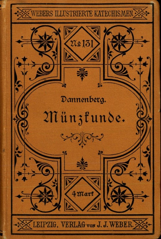 ALLGEMEIN. 
Einführungen, Anleitungen, etc.. 
DANNENBERG, H. Grundzüge der Mün...