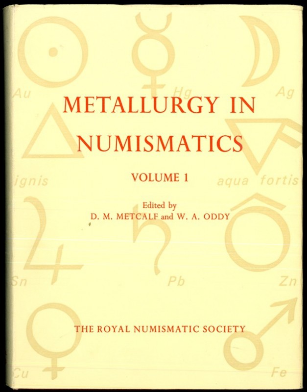 ALLGEMEIN. 
Geldgeschichte. 
METCALF / ODDY. Metallurgy in Numismatics Band I ...