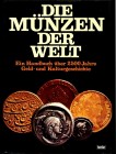 ALLGEMEIN. 
Geldgeschichte. 
PRICE, dt.Fassung Herder Hrsg. Die Münzen der Welt. Ein Handbuch über 2500 Jahre Geld- und Kultur- geschichte, deutsche...