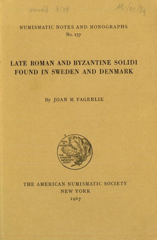 ANTIKE. 
Allgemein. 
FAGERLIE, J.M. Late Roman and Byzantine Solidi Found in S...