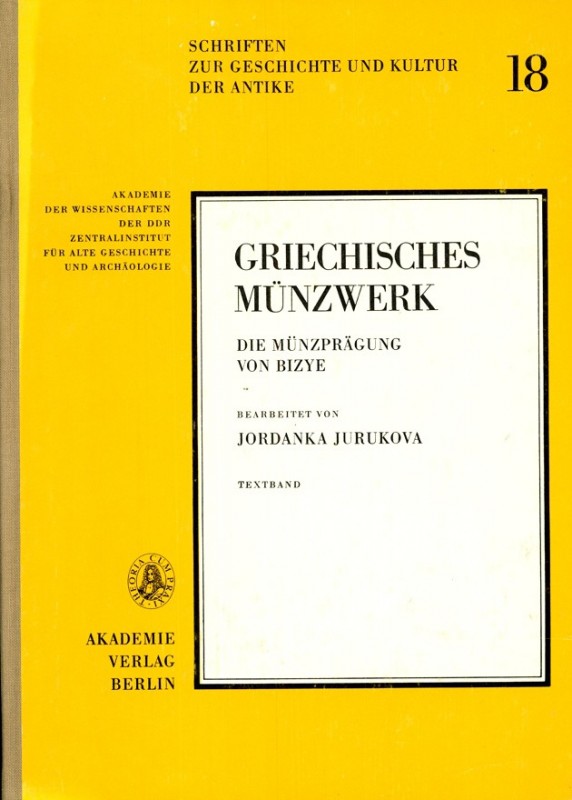 ANTIKE. 
Griechen. 
JURUKOVA, J. Griechisches Münzwerk. Die Münzprägung von Bi...