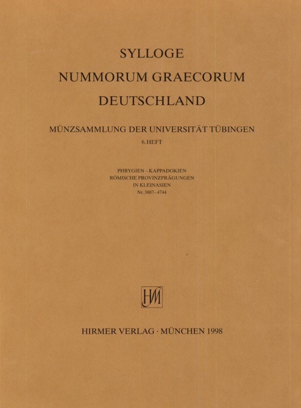 ANTIKE. 
SYLLOGE NUMMORUM GRAECORUM (SNG). 
TÜBINGEN, UNIVERSITÄT. Heft 6: Phr...