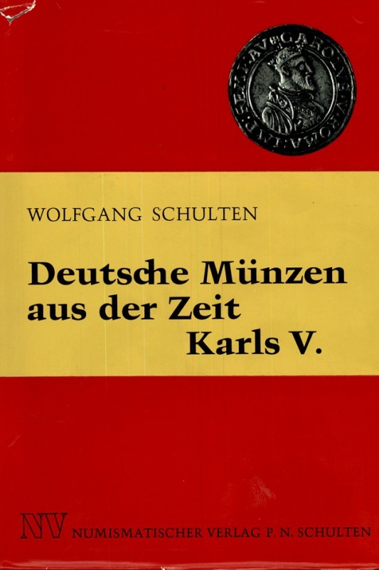 DEUTSCHE GEBIETE / NEUZEIT. 
Allgemein. 
SCHULTEN, W. Deutsche Münzen a. d. Ze...