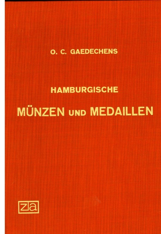 DEUTSCHE GEBIETE / NEUZEIT. 
Hamburg. 
GAEDECHENS, O.C. Hamburgische Münzen un...