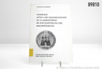 Konrad Schneider, Hamburgs Münz- und Geldgeschichte im 19. Jahrhundert bis zur Einführung der Reichswährung, Beiträge zur Geschichte Hamburgs, herausg...