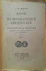 DE MORGAN J. - Manuel de Numismatique Orientale de l'Antiquité et du Moyen-Age, Fascicule I-II-III. Paris, 1923-1936. pp. 480, moltissime ill. n. t ra...