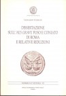 CORRADI L. - Dissertazione sull’aes grave fuso e coniato di Roma e relative riduzioni. Cassino, 2003. pp. 70, tavv.35.