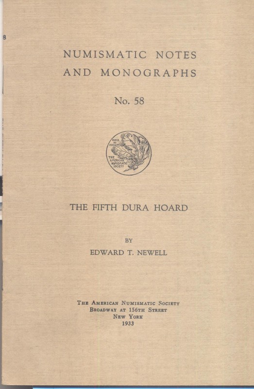 NEWELL E. T. – The fifth Dura hoard. N.N.A.M. 58. New York, 1933. Ril. editorial...