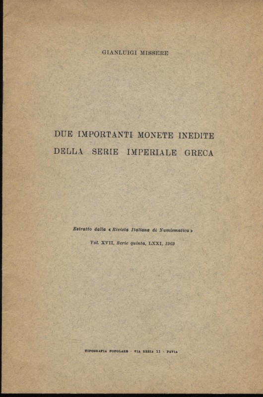 MISSERE G. - Due importanti monete inedite della serie imperiale greca. Milano, ...