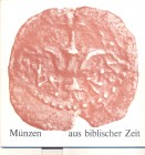 ROSEN J. – Munzen aus biblischer zeit. Basel, 1968. Ril. editoriale, pp. 21, illustrazioni nel testo.