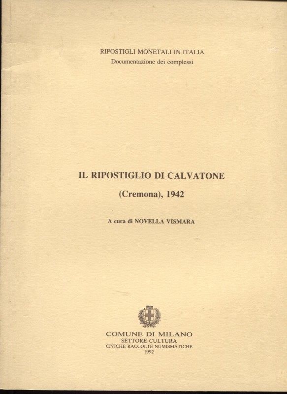 VISMARA N. - Il ripostiglio di Calvatone ( Cremona ) 1942. monete romane repubbl...