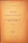 GNECCHI E. – Appunti di numismatica italiana. XXII. Nuovo elenco delle zecche italiane medioevali e moderne. Acquabella-Vigevano. Milano, 1916. pp. 32...