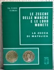 CLEMENTI C. – Le zecche delle Marche e le loro monete: la zecca di Matelica. San Severino,1977. pp.40, ill.