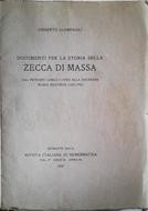 GIAMPAOLI U. – Documenti per la storia della zecca di Massa dal principe Carlo I...