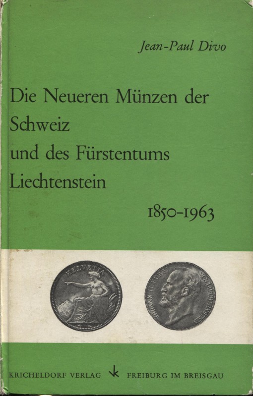 DIVO J-P. – Die Neueren Munzen der Schweiz und des Furstentums Liechtenstein 185...