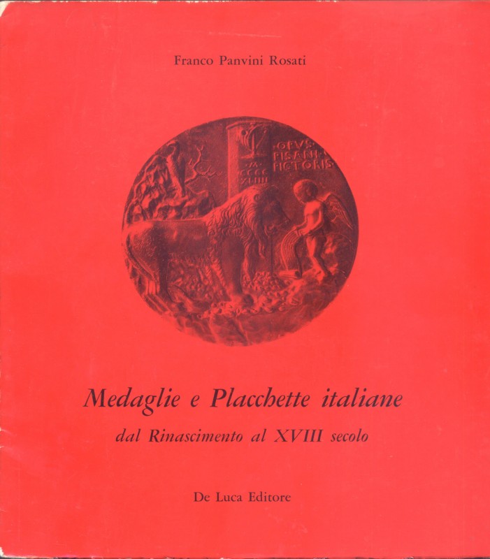 PANVINI ROSATI F. – Medaglie e placchette italiane dal rinascimento al XVIII sec...