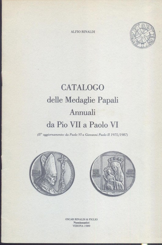 RINALDI A. - Catalogo delle Medaglie Papali Annuali da Pio VII a Paolo VI (II Ag...