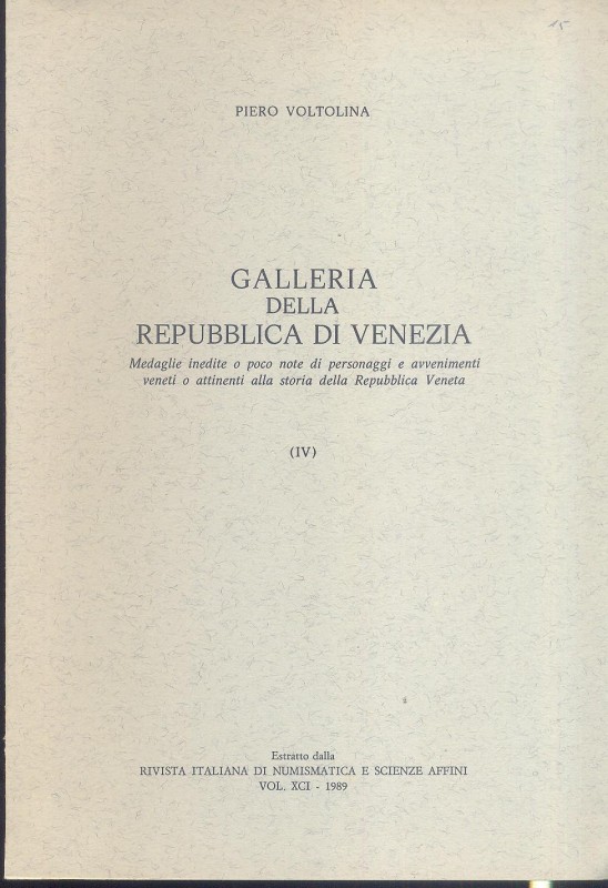 VOLTOLINA P. - Galleria della Repubblica di Venezia. Medaglie inedite o poco not...