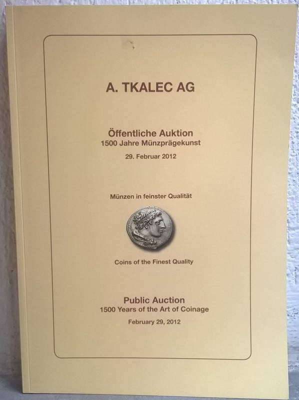 TKALEK A. AG. – Zurich, 7 may 2009. Coins and medals of the finest quality. pp. ...