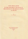 Duncan G. L., Coin Circulation in the Danubian and Balkan Provinces of the Roman Empire AD 294-578 Royal Numismatic Society Special Publication No. 26...